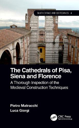 Паперова книга «The Cathedrals of Pisa, Siena and Florence: A Thorough Inspection of the Medieval Construction Techniques», авторів Лука Джорджі, П'єтро Матраккі - фото №1
