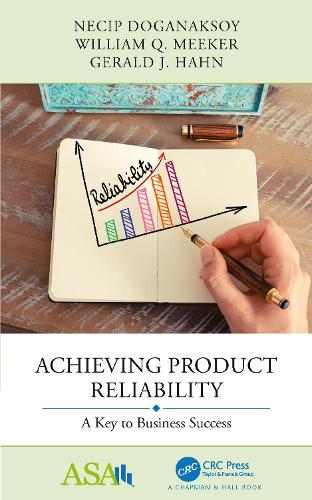 Паперова книга «Achieving Product Reliability: A Key to Business Success», авторів Джеральд Дж. Хан, Нечіп Доганаксой, Вільям К. Мікер - фото №1