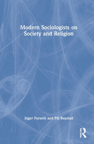 Бумажная книга «Modern Sociologists on Society and Religion», авторов Ингер Фурсет, Пал Репстад - фото №1