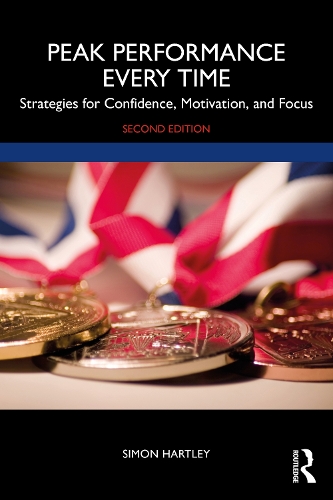 Бумажная книга «Peak Performance Every Time: Strategies for Confidence, Motivation, and Focus», автор Саймон Хартли - фото №1