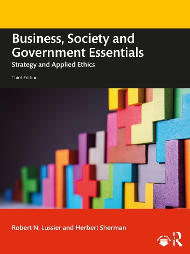 Бумажная книга «Business, Society and Government Essentials: Strategy and Applied Ethics», авторов Герберт Шерман, Роберт Н. Люсье - фото №1