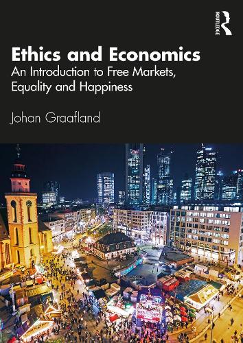 Бумажная книга «Ethics and Economics: An Introduction to Free Markets, Equality and Happiness», автор Йохан Граафланд - фото №1