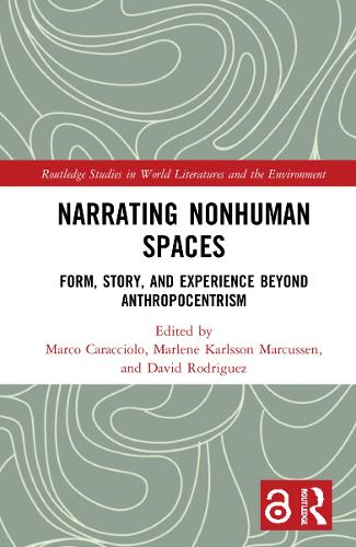 Паперова книга «Narrating Nonhuman Spaces: Form, Story, and Experience Beyond Anthropocentrism» - фото №1
