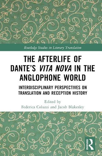 Бумажная книга «The Afterlife of Dante’s Vita Nova in the Anglophone World: Interdisciplinary Perspectives on Translation and Reception History» - фото №1