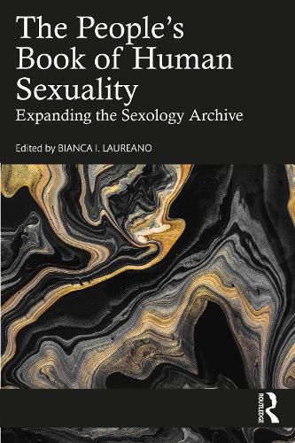 Бумажная книга «The People's Book of Human Sexuality: Expanding the Sexology Archive», автор Бьянка И. Лауреано - фото №1
