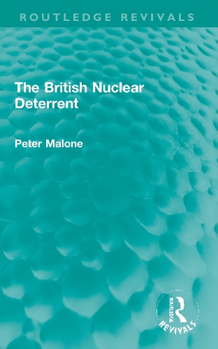 Бумажная книга «The British Nuclear Deterrent», автор Питер Мэлоун - фото №1