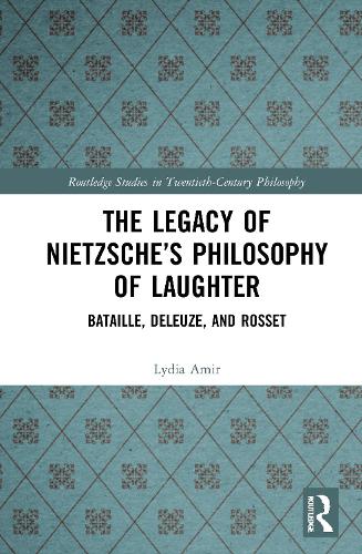 Паперова книга «The Legacy of Nietzsche’s Philosophy of Laughter: Bataille, Deleuze, and Rosset», автор Лідія Амір - фото №1