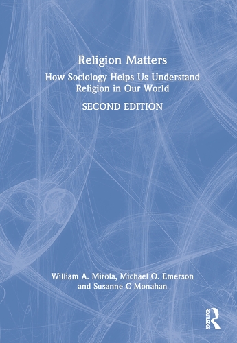 Бумажная книга «Religion Matters: How Sociology Helps Us Understand Religion in Our World», авторов Майкл О. Эмерсон, Сюзанна К. Монахан, Уильям А. Мирола - фото №1