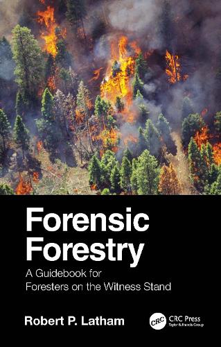 Бумажная книга «Forensic Forestry: A Guidebook for Foresters on the Witness Stand», автор Роберт П. Лэтэм - фото №1