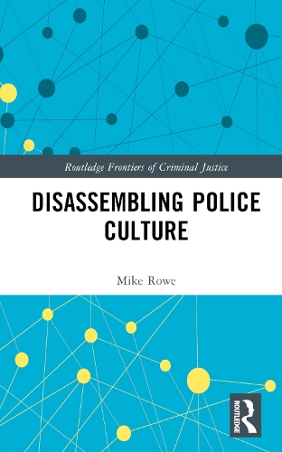 Паперова книга «Disassembling Police Culture», автор Майк Роу - фото №1