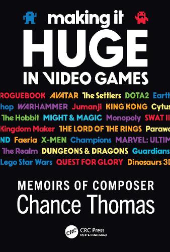 [object Object] «Making it HUGE in Video Games: Memoirs of Composer Chance Thomas», автор Ченс Томас - фото №1