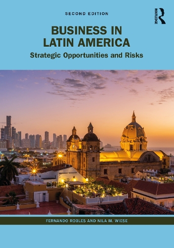 Бумажная книга «Business in Latin America: Strategic Opportunities and Risks», авторов Фернандо Роблес, Нила М. Визе - фото №1