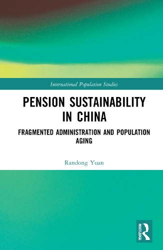 Бумажная книга «Pension Sustainability in China: Fragmented Administration and Population Aging», автор Рэндонг Юань - фото №1