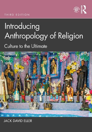 Бумажная книга «Introducing Anthropology of Religion: Culture to the Ultimate», автор Джек Дэвид Эллер - фото №1