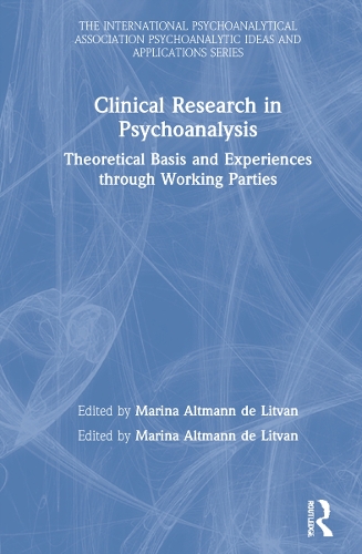 Бумажная книга «Clinical Research in Psychoanalysis: Theoretical Basis and Experiences through Working Parties» - фото №1