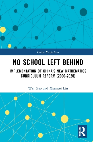[object Object] «No School Left Behind: Implementation of China’s New Mathematics Curriculum Reform (2000–2020)», авторів Вей Гао, Сяньвей Лю - фото №1