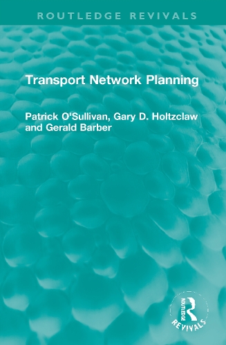 Паперова книга «Transport Network Planning», авторів Гері Д. Гольцклоу, Джеральд Барбер, Патрік О'Салліван - фото №1