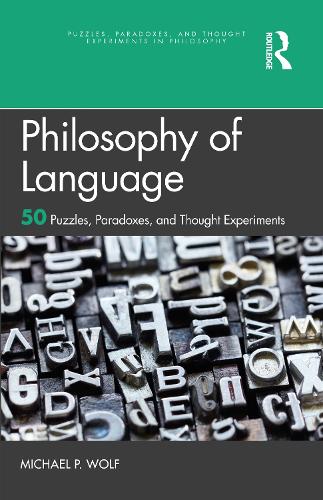 [object Object] «Philosophy of Language: 50 Puzzles, Paradoxes, and Thought Experiments», автор Майкл П. Вольф - фото №1
