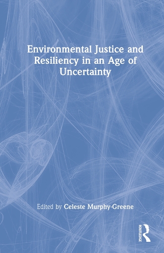 Бумажная книга «Environmental Justice and Resiliency in an Age of Uncertainty» - фото №1