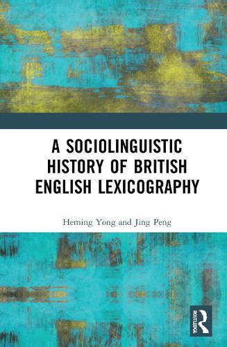 Бумажная книга «A Sociolinguistic History of British English Lexicography», авторов Хеминг Йонг, Цзин Пэн - фото №1