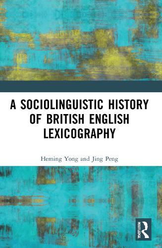 Бумажная книга «A Sociolinguistic History of British English Lexicography», авторов Хеминг Йонг, Цзин Пэн - фото №1