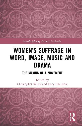 Бумажная книга «Women’s Suffrage in Word, Image, Music, Stage and Screen: The Making of a Movement» - фото №1
