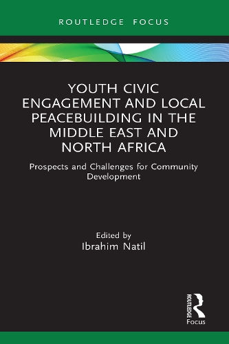 Бумажная книга «Youth Civic Engagement and Local Peacebuilding in the Middle East and North Africa: Prospects and Challenges for Community Development» - фото №1