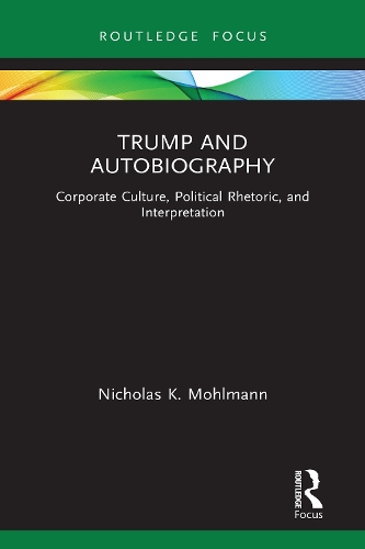 Бумажная книга «Trump and Autobiography: Corporate Culture, Political Rhetoric, and Interpretation», автор Николас К. Мольман - фото №1
