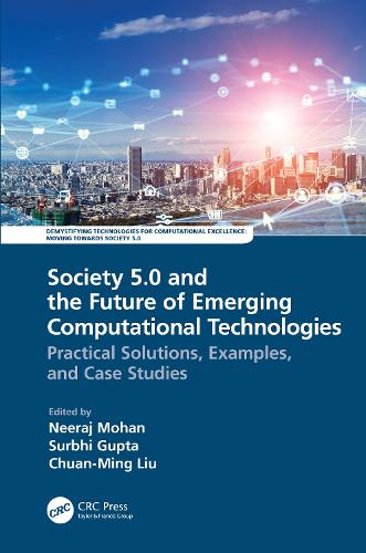 [object Object] «Society 5.0 and the Future of Emerging Computational Technologies: Practical Solutions, Examples, and Case Studies» - фото №1