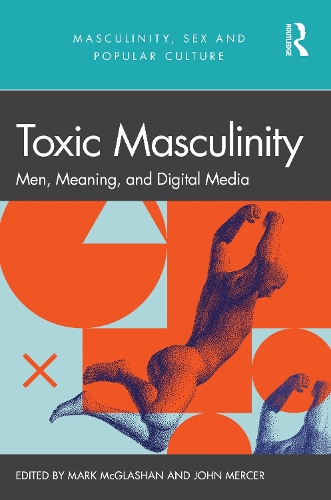 Бумажная книга «Toxic Masculinity: Men, Meaning, and Digital Media» - фото №1