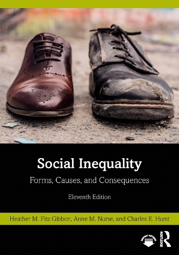 Бумажная книга «Social Inequality: Forms, Causes, and Consequences», авторов Энн Нёрс, Чарльз Хёрст, Хизер Фитц Гиббон - фото №1