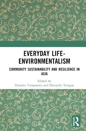 Паперова книга «Everyday Life-Environmentalism: Community Sustainability and Resilience in Asia» - фото №1