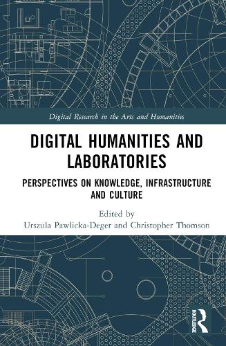 Бумажная книга «Digital Humanities and Laboratories: Perspectives on Knowledge, Infrastructure and Culture» - фото №1