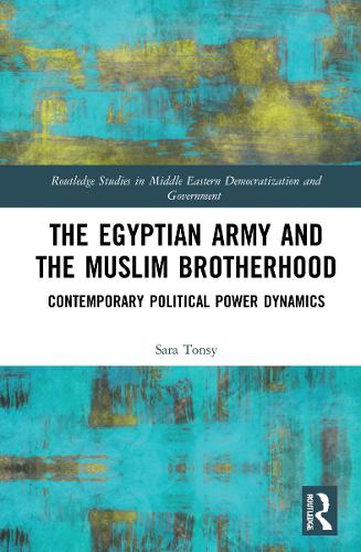 Бумажная книга «The Egyptian Army and the Muslim Brotherhood: Contemporary Political Power Dynamics» - фото №1