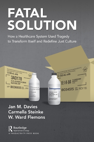 Бумажная книга «Fatal Solution: How a Healthcare System Used Tragedy to Transform Itself and Redefine Just Culture», авторов Кармелла Штайнке, Ян М. Дэвис, В. Уорд Флемонс - фото №1