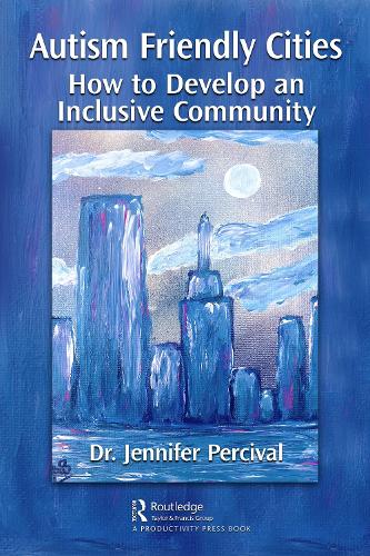 Бумажная книга «Autism Friendly Cities: How to Develop an Inclusive Community», автор Дженнифер Персиваль - фото №1