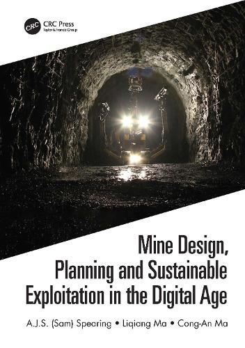 [object Object] «Mine Design, Planning and Sustainable Exploitation in the Digital Age», авторов А.Дж.С. (Сэм) Спиринг, Конг-Ан Ма, Лицян Ма - фото №1