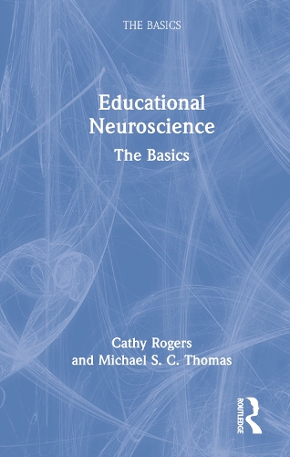 [object Object] «Educational Neuroscience: The Basics», авторів Кеті Роджерс, Майкл С. С. Томас - фото №1