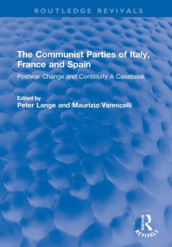 Бумажная книга «The Communist Parties of Italy, France and Spain: Postwar Change and Continuity A Casebook» - фото №1
