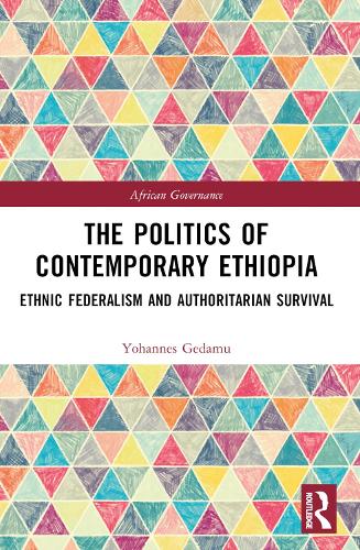 Бумажная книга «The Politics of Contemporary Ethiopia: Ethnic Federalism and Authoritarian Survival», автор Йоханнес Гедаму - фото №1