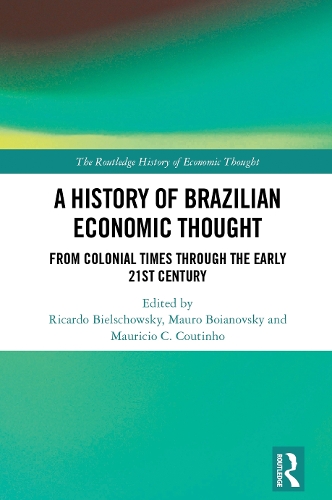 Бумажная книга «A History of Brazilian Economic Thought: From Colonial Times Through The Early 21st Century» - фото №1