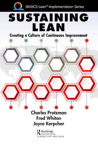 Бумажная книга «Sustaining Lean: Creating a Culture of Continuous Improvement», авторов Чарльз Протцман, Фред Уитон, Джойс Керпчар - фото №1