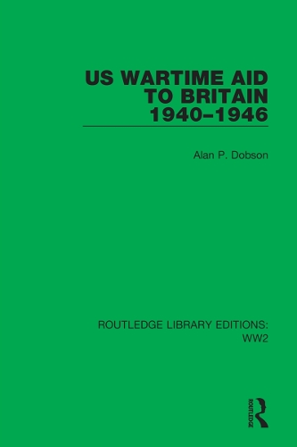 Паперова книга «US Wartime Aid to Britain 1940–1946», автор Алан П. Добсон - фото №1