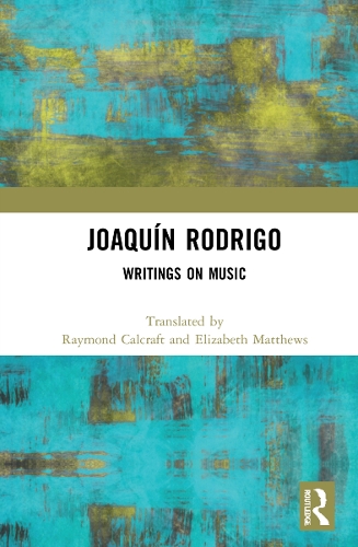 Бумажная книга «Joaquín Rodrigo: Writings on Music», авторов Элизабет Мэтьюс, Раймонд Калкрафт - фото №1