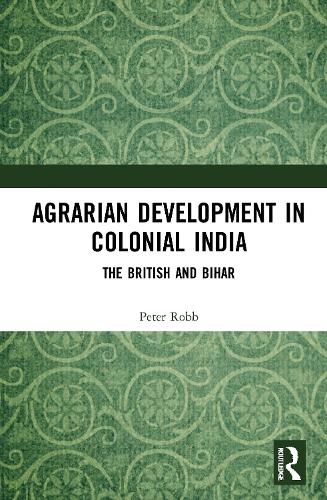 Бумажная книга «Agrarian Development in Colonial India: The British and Bihar» - фото №1