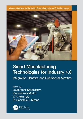 Паперова книга «Smart Manufacturing Technologies for Industry 4.0: Integration, Benefits, and Operational Activities» - фото №1