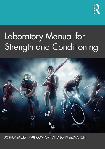 Бумажная книга «Laboratory Manual for Strength and Conditioning», авторов Джон Макмахон, Джошуа Миллер, Пол Комфорт - фото №1
