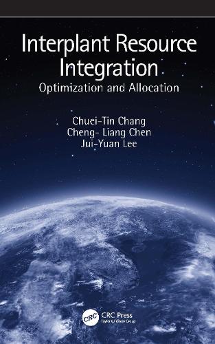 Паперова книга «Interplant Resource Integration: Optimization and Allocation», авторів Ченг-Лян Чен, Чуй-Тін Чанг, Цзюй-Юань Лі - фото №1
