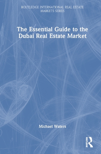 Паперова книга «The Essential Guide to the Dubai Real Estate Market», автор Майкл Уотерс - фото №1