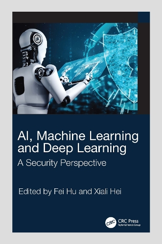 [object Object] «AI, Machine Learning and Deep Learning: A Security Perspective» - фото №1